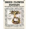 Dried Flower Fantasy - Instruction Book - Home Decor Ideas