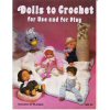 Dolls to Crochet for Use and Play - Crochet Patterns - Doll Patterns