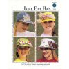 Four Fun Hats - Fashion Accessory Patterns - 